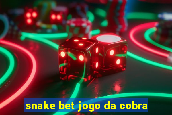 snake bet jogo da cobra