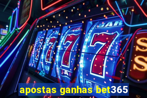 apostas ganhas bet365