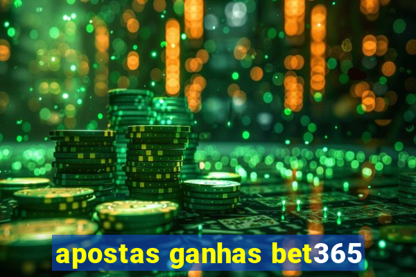 apostas ganhas bet365