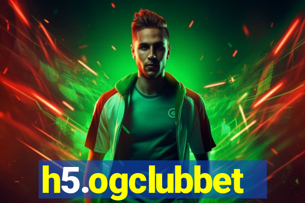 h5.ogclubbet