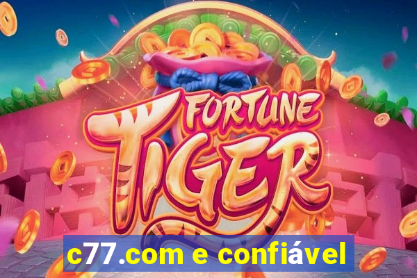 c77.com e confiável