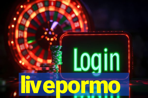 livepormo