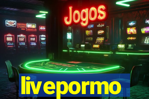 livepormo