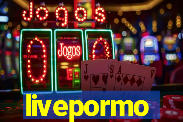 livepormo