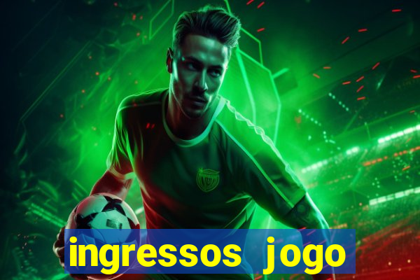 ingressos jogo paris saint germain