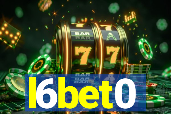 l6bet0