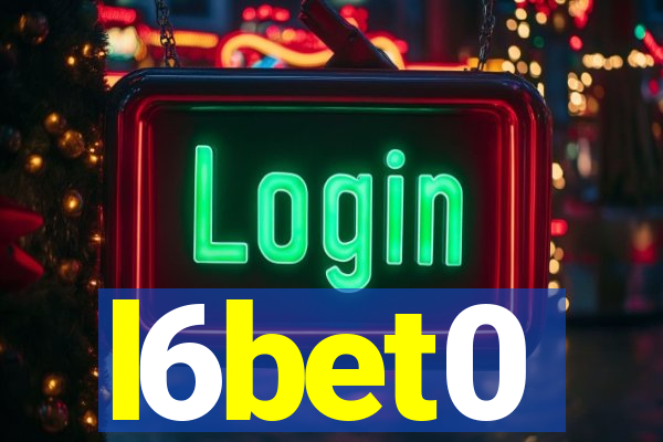 l6bet0