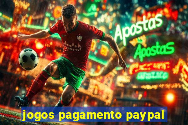 jogos pagamento paypal