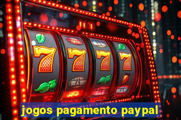 jogos pagamento paypal