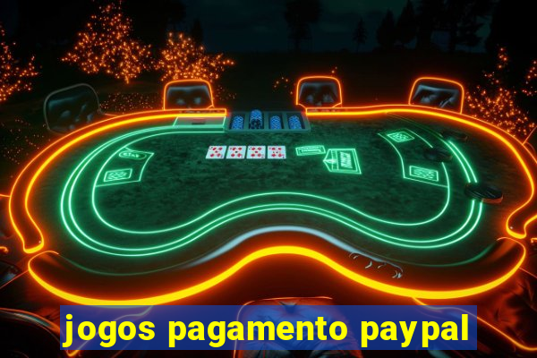 jogos pagamento paypal