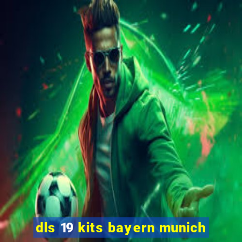 dls 19 kits bayern munich