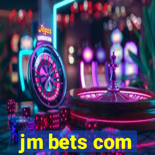 jm bets com