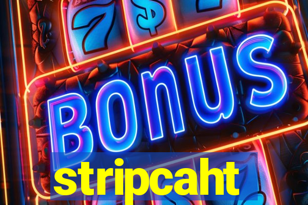 stripcaht