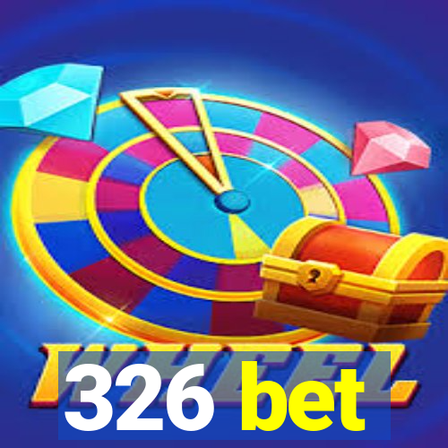 326 bet