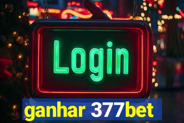 ganhar 377bet