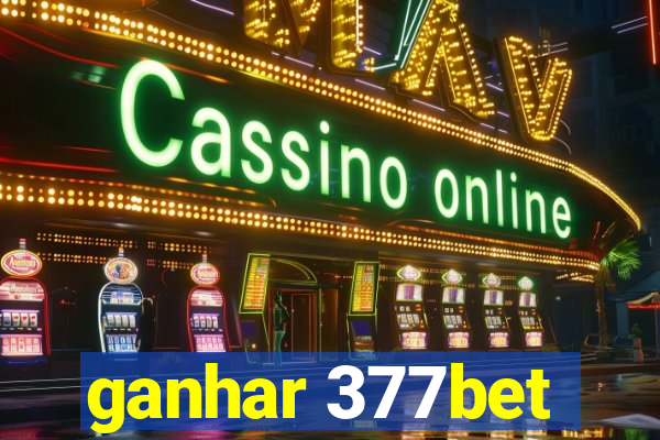 ganhar 377bet