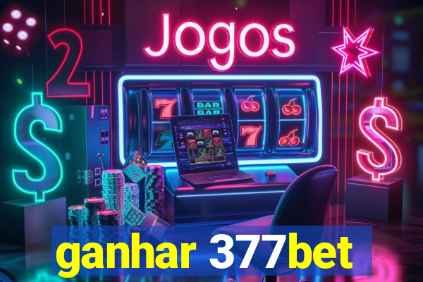 ganhar 377bet