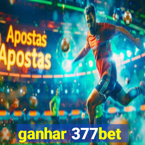 ganhar 377bet