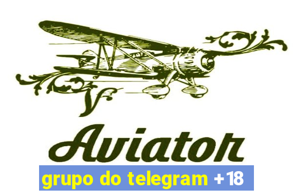 grupo do telegram +18