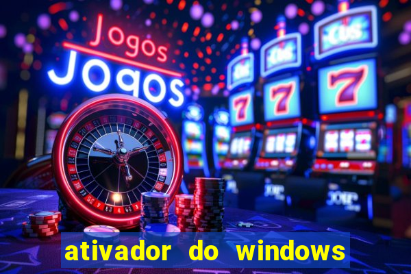 ativador do windows 7 ultimate