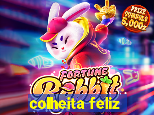 colheita feliz