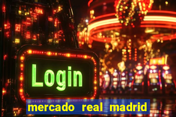 mercado real madrid ceasa encarte