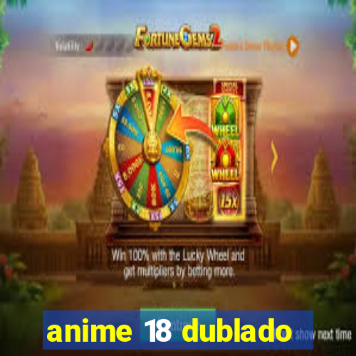 anime 18 dublado