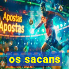 os sacans