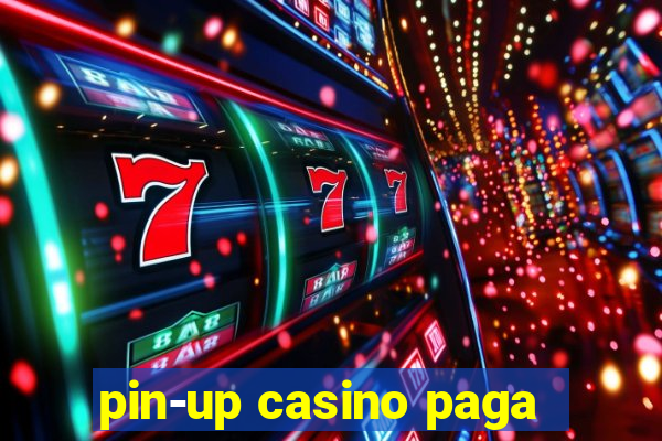 pin-up casino paga