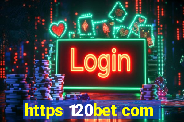 https 120bet com