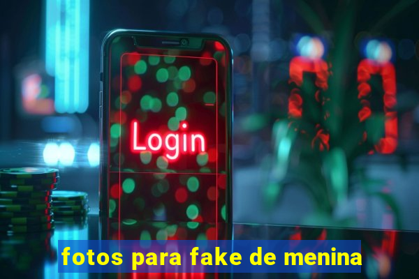 fotos para fake de menina