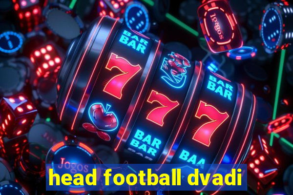 head football dvadi