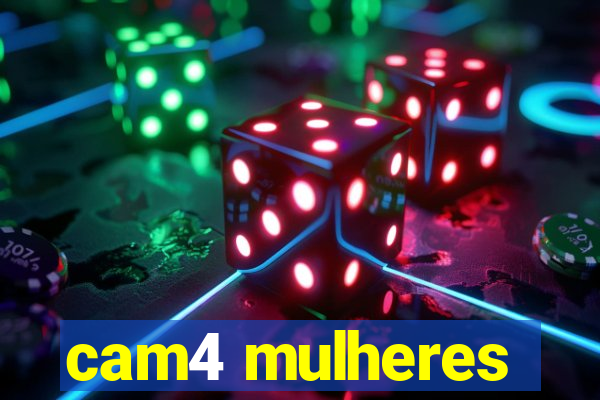 cam4 mulheres