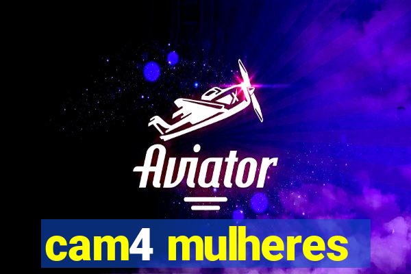 cam4 mulheres