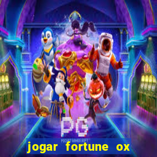 jogar fortune ox demo gratis