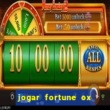 jogar fortune ox demo gratis