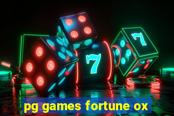 pg games fortune ox