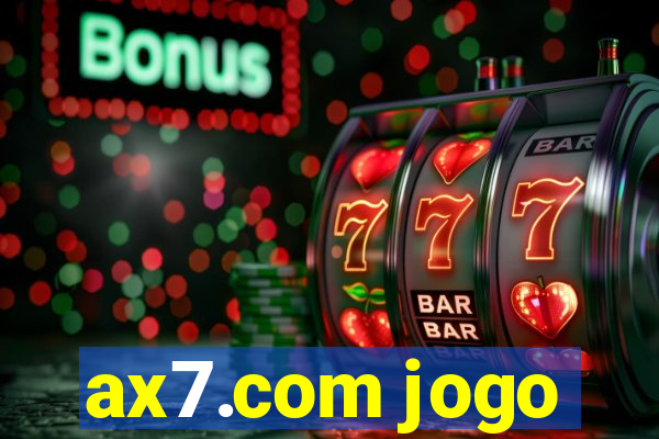 ax7.com jogo