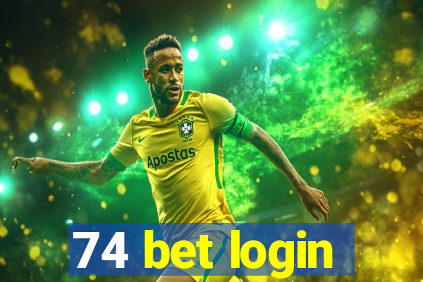 74 bet login