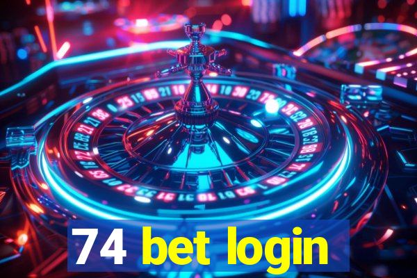 74 bet login