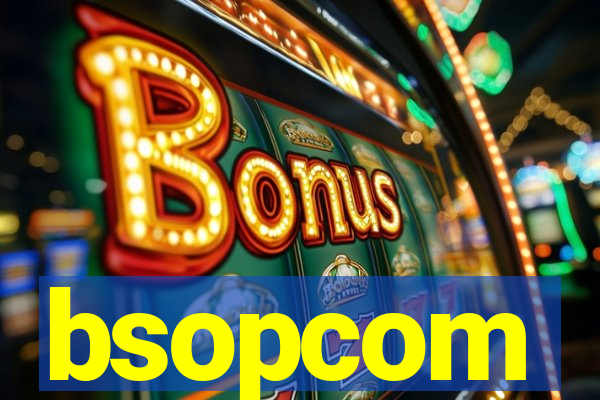 bsopcom