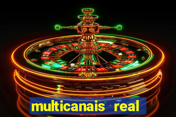 multicanais real madrid ao vivo