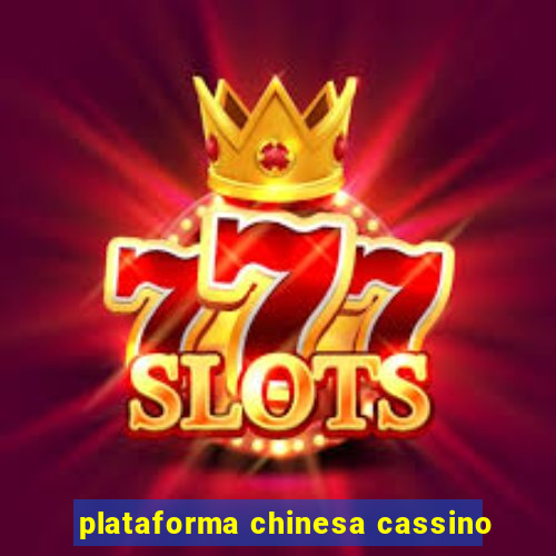 plataforma chinesa cassino