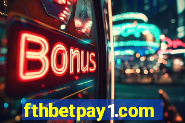 fthbetpay1.com