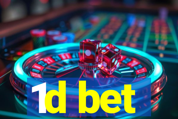 1d bet