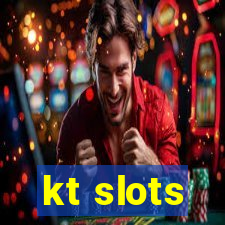 kt slots