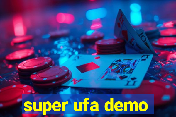 super ufa demo