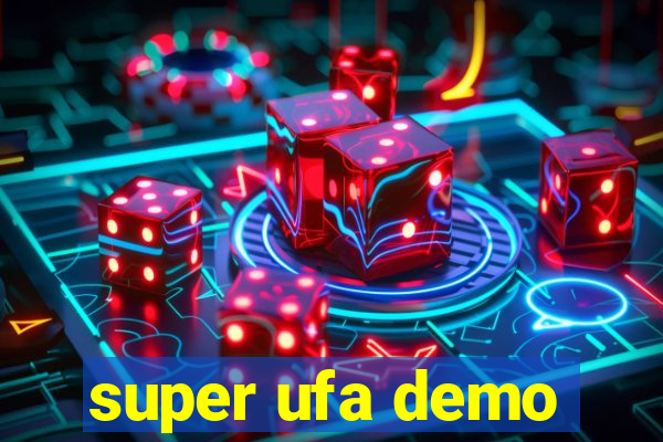 super ufa demo