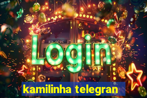 kamilinha telegran