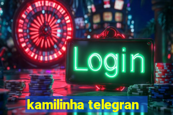 kamilinha telegran